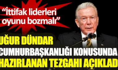 Uğur Dündar, Cumhurbaşkanlığı konusunda hazırlanan tezgahı açıkladı