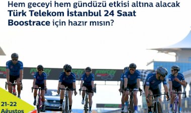 “Türk Telekom İstanbul 24 Saat Boostrace” kayıtları için son gün 14 Ağustos