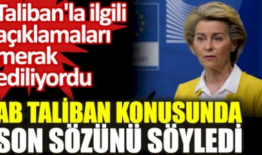 Avrupa Birliği Komisyonu Başkanı'ndan Afganistan açıklaması