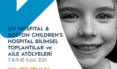 Liv Hospital ve Boston Children’s Hospital işbirliği ile Bilimsel Toplantılar ve Aile Atölyeleri