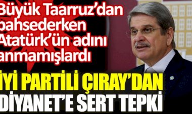 İYİ Partlili Çıray'dan Diyanete sert tepki: Bu Diyanet'in arkasında durmayız