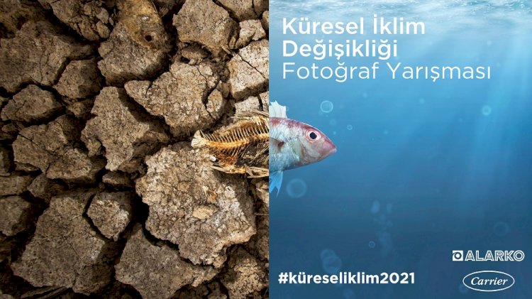 Alarko Carrier’ın Düzenlediği “Küresel İklim Değişikliği Fotoğraf Yarışması” Başladı