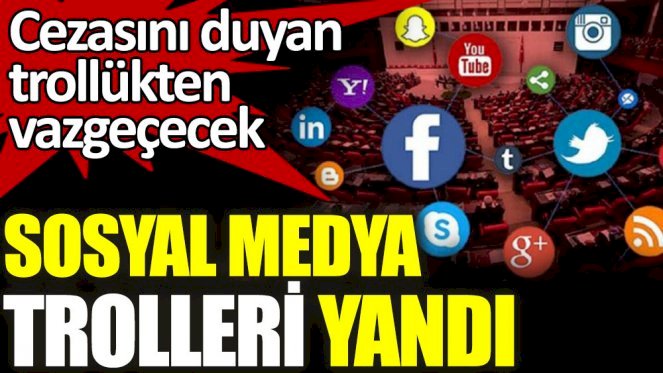 Sosyal medya trolleri yandı