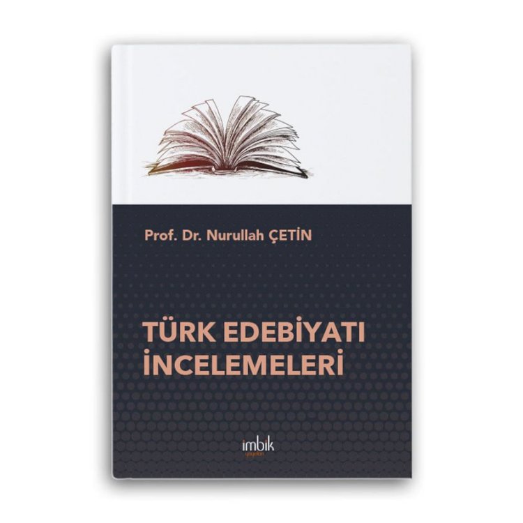 TÜRK EDEBİYATI İNCELEMELERİ