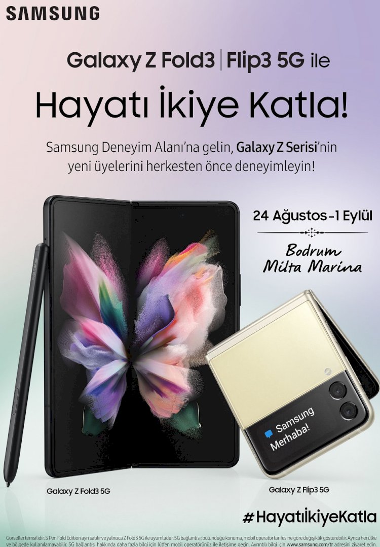 Galaxy Z Fold3 5G ve Z Flip3 5G'nin hayatı ikiye katlayan deneyimi ilk kez Bodrum'da sahneye çıktı!