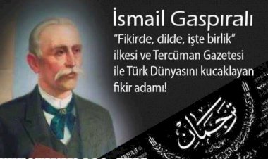 TÜRKÇÜLÜK FİKİR HAREKETİNİN KURUCULARINDAN GASPIRALI