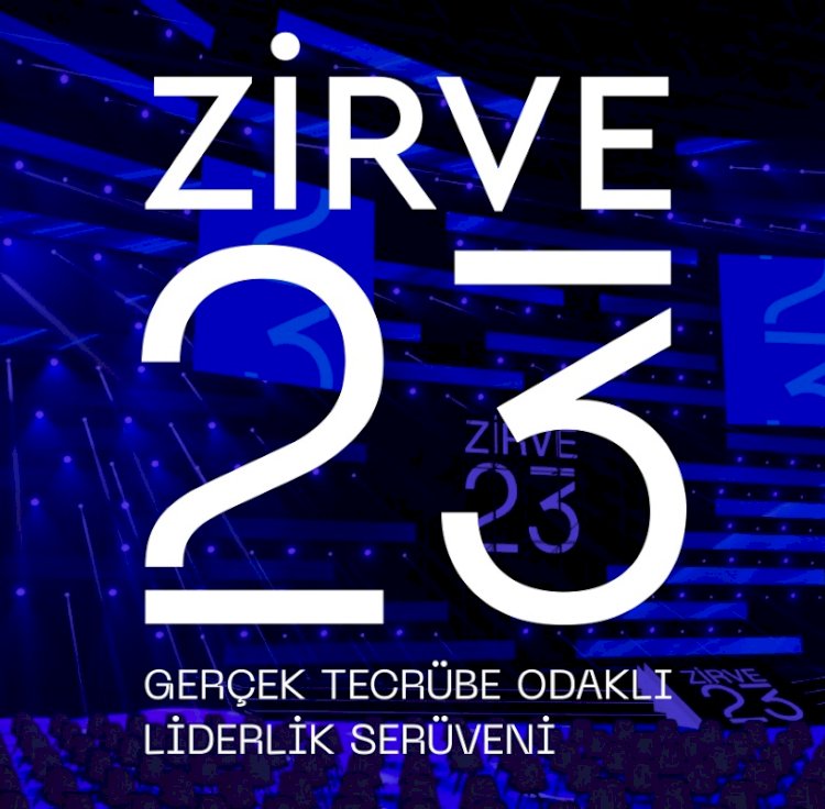 Geleceğin liderleri Zirve 23’te buluşacak