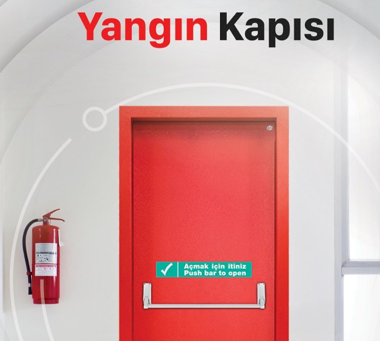 Yangın anında güvenli tahliye kapıdan başlıyor