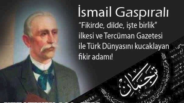 TÜRKÇÜLÜK FİKİR HAREKETİNİN KURUCULARINDAN GASPIRALI