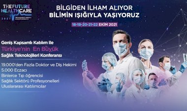 “The Future Healthcare İstanbul 2021” konferansı, dünya çapında konuşmacıları ve lider markaları ağırlayacak