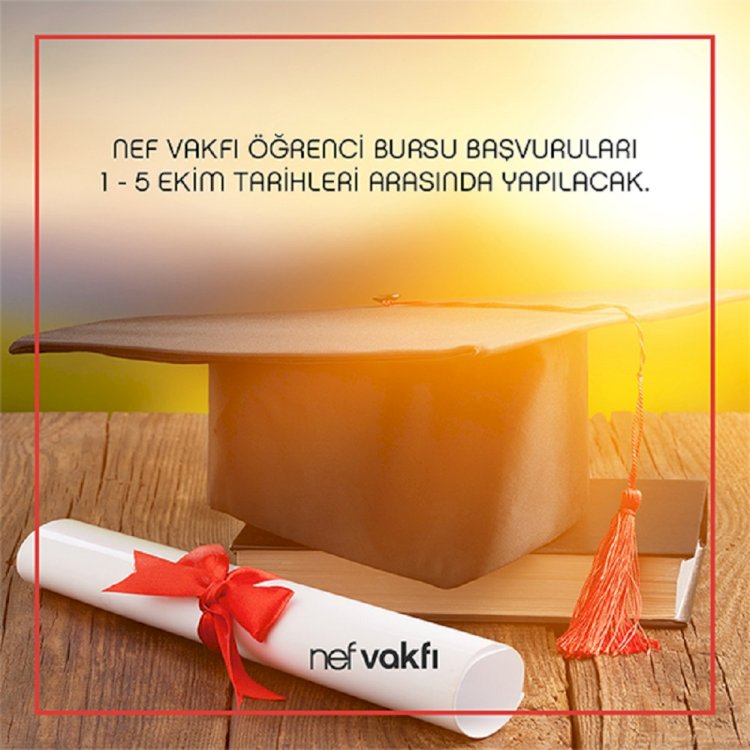 Nef Vakfı öğrenci bursu başvuruları başladı