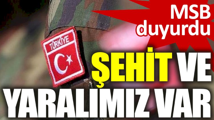 Pençe Yıldırım harekat bölgesinde bir asker şehit oldu, bir asker yaralandı