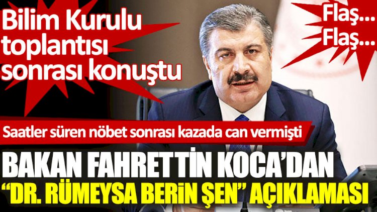 Bilim Kurulu toplantısı sonrası Bakan Koca'dan açıklama