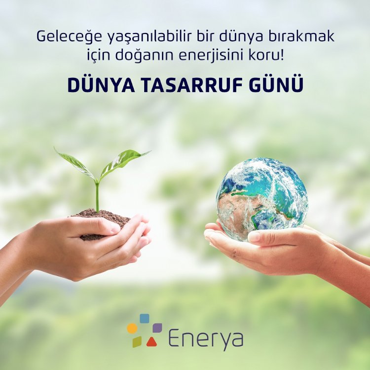 Enerya, Dünya Tasarruf Günü'nde doğal gaz tasarruf önerilerini açıkladı