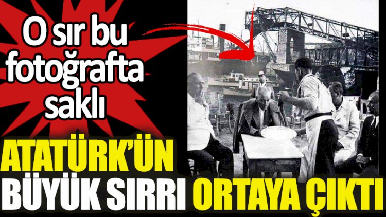 Alçak gönüllülük bu olsa gerek. Atatürk'ün büyük sırrı ortaya çıktı. Büyük sır bu fotoğrafta gizli