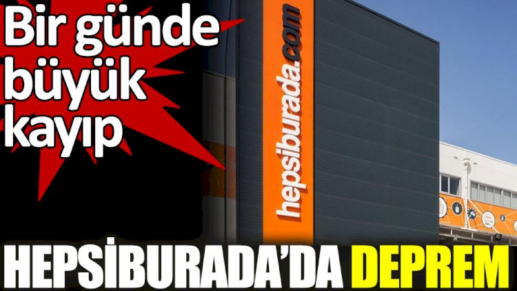 Hepsiburada’da deprem. Bir günde dev kayıp