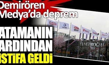 Demirören Medya'da önce atama sonra istifa geldi