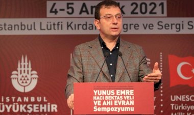 İMAMOĞLU: BUGÜNÜN YÖNETİCİLERİ YUNUS’TAN, HACI BEKTAŞ’TAN, AHİ EVRAN’DAN DERS ALMALI