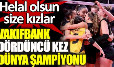 Dünya Kulüpler Şampiyonası'nın şampiyonu VakıfBank!