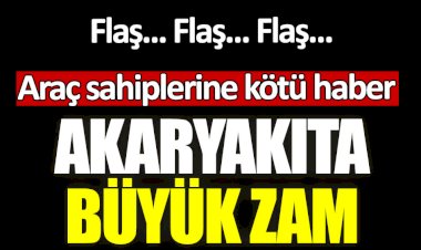 Son dakika... Akaryakıta büyük zam geldi