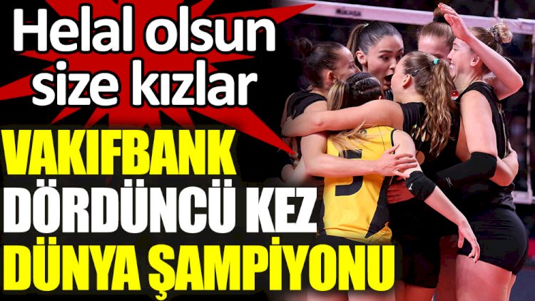 Dünya Kulüpler Şampiyonası'nın şampiyonu VakıfBank!