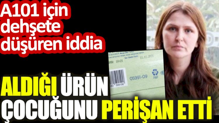 Aldığı ürün çocuğunu perişan etti. A101 için dehşete düşüren iddia