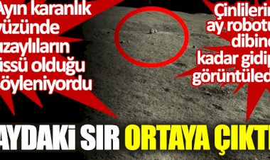 Aydaki sır ortaya çıktı. Çinlilerin ay robotu görüntüledi