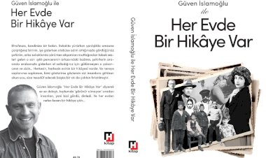 Guven Islamoglu'ndan Yeni Bir Kitap: ‘Her Evde Bir Hikâye Var’