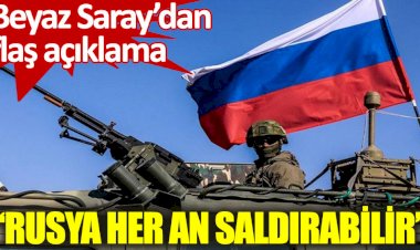 Beyaz Saray: Rusya’nın her an saldırabileceği bir aşamadayız