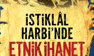 İstiklal Harbi'nde Etnik İhanet Kitap Açıklaması