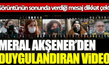 İYİ Parti lideri Meral Akşener'den duygulandıran video!