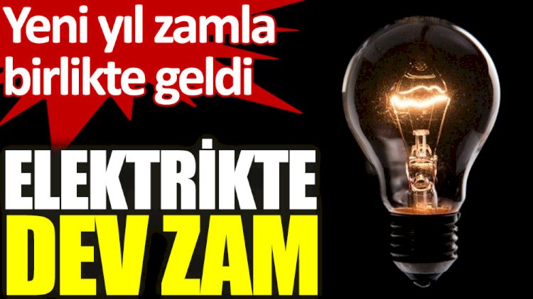 Elektrikte dev zam