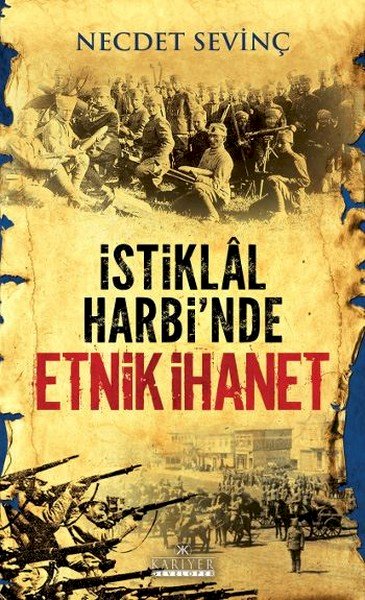 İstiklal Harbi'nde Etnik İhanet Kitap Açıklaması