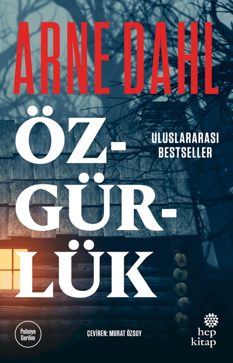 Arne Dahl, nefes kesen serisinin yeni kitabı “Özgürlük” ile hep kitap’ta