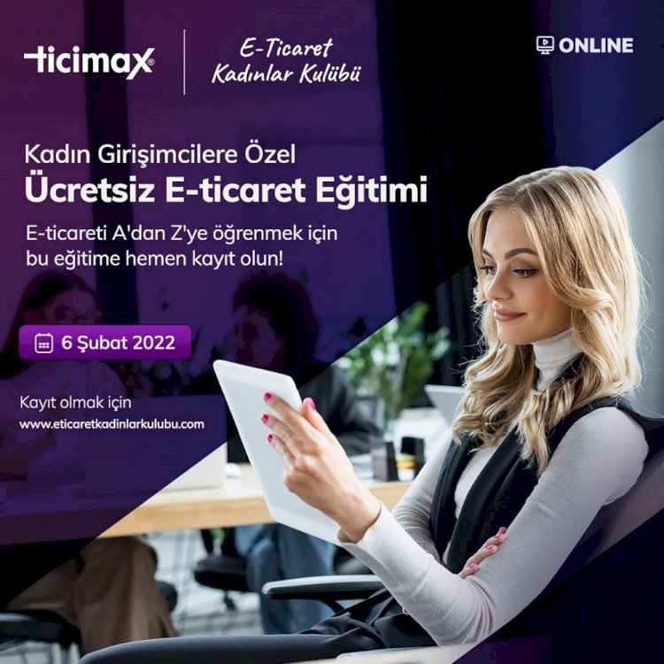 Kadınlar Kulübü yeni dönem e-ticaret eğitimleri başlıyor