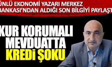 Kur korumalı mevduatta kredi şoku!