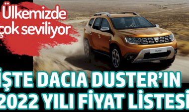 Dacia Duster'ın 2022 yılı fiyat listesi açıklandı
