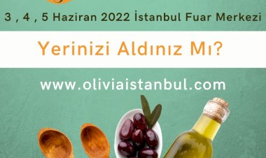 İstanbul Olivia İstanbul Zeytinyağı Fuar ve Ulusal Zirvesi 3-5 Haziran 2022 tarihinde gerçekleştirilecek.