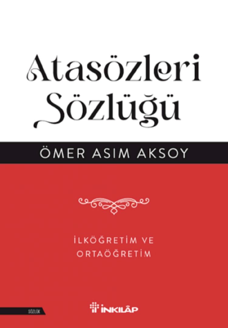 DİLBİLİMCİ ÖMER ASIM AKSOY’UN “ATASÖZLERİ SÖZLÜĞÜ” VE “DEYİMLER SÖZLÜĞÜ”