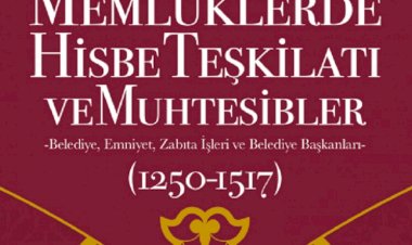 Memlûklerde Hisbe Teşkilatı ve Muhtesibler / Mehmet Şeker
