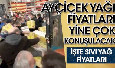 Ayçiçek yağı fiyatları yine çok konuşulacak!