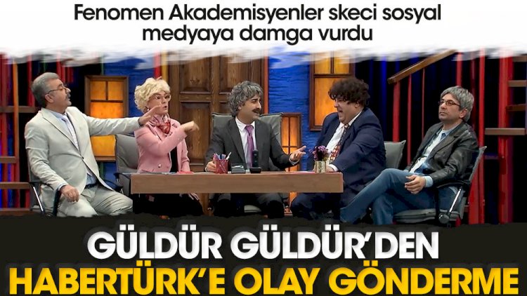 Güldür Güldür’den Habertürk’e olay gönderme.