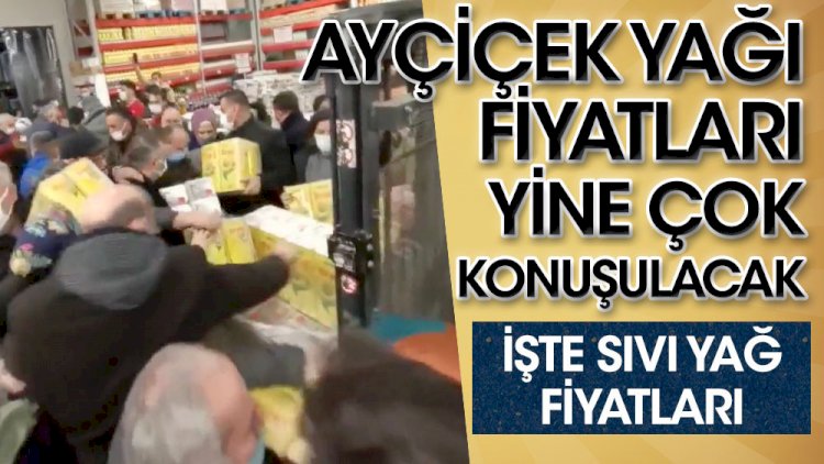 Ayçiçek yağı fiyatları yine çok konuşulacak!