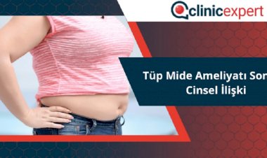 Tüp Mide Ameliyatı Sonrası Cinsel İlişki