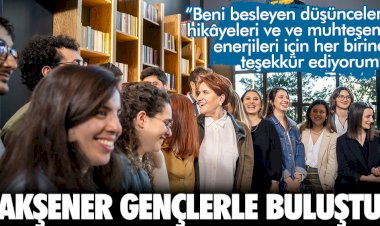 Meral Akşener gençlerle buluştu