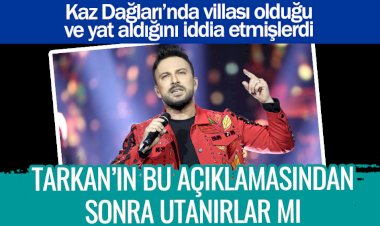Tarkan'ın bu açıklamasından sonra utanırlar mı?