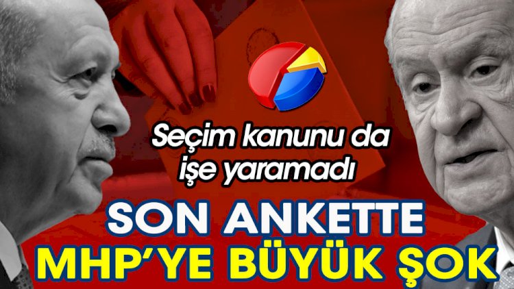 Son ankette MHP’ye büyük şok. Seçim kanunu da işe yaramadı