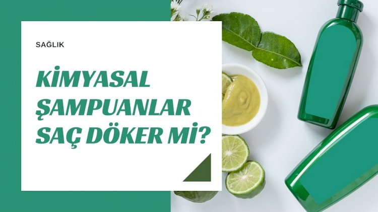 Kimyasal Şampuanlar Saç Döker mi?