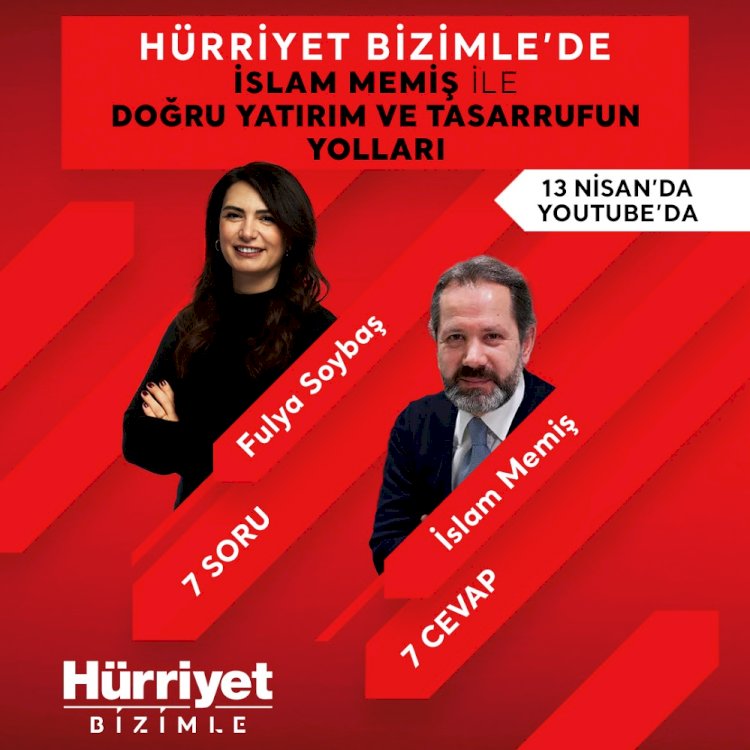 Para ve Ekonomi Piyasaları Hürriyet Bizimle’de Değerlendirildi