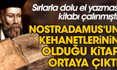 Nostradamus'un kehanetlerinin olduğu kitap ortaya çıktı.